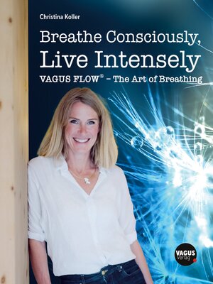 cover image of Breathe Consciously, Live Intensely